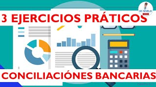 3 Conciliaciones Bancarias ll Ejercicios Prácticos [upl. by Wystand]