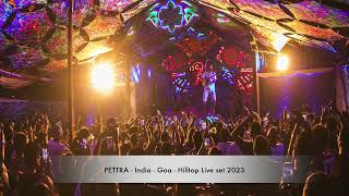 PETTRA  India  Goa  Hilltop Live Set  2023 [upl. by Seebeck]