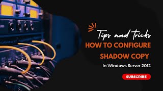 How to Configure Shadow Copy in Windows Server 2012 [upl. by Samaria]