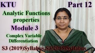 Analytic functions Properties S32019 MAT201 Module 3S32015 MA201 module12 KTU  Part 12 [upl. by Ferwerda]