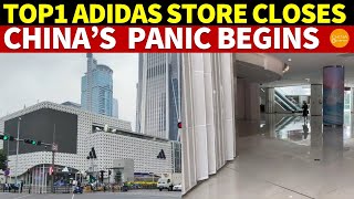 World’s HighestLevel Adidas Flagship Shuts Down Pivotal for China’s Economy Era’s Panic Begins [upl. by Nimzay]