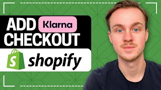 How to Add Klarna Checkout  Shopify Tutorial [upl. by Haggar93]