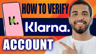 How to Verify Klarna Account 2024 [upl. by Terag]