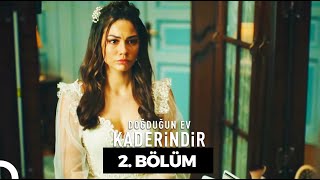 Doğduğun Ev Kaderindir  2 Bölüm [upl. by Featherstone782]