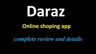 Daraz online shopping app complete details and review [upl. by Vyner169]