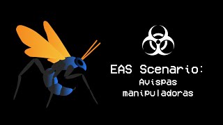 EAS SCENARIO Avispas manipuladoras [upl. by Jenette]