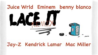 Lace It Remix  Eminem Juice Wrld JayZ Mac Miller Kendrick Lamar benny blanco Man Jr Remix [upl. by Harihat529]