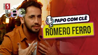 Romero Ferro  Papo com Clê [upl. by Yazbak]