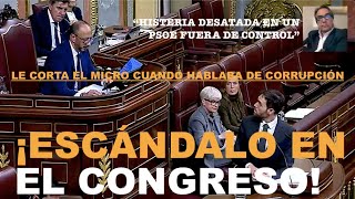 ¡ESCÁNDALO EN EL CONGRESO CON UN PSOE FUERA DE CONTROL APAGAN EL MICRÓFONO CUANDO SAYAS HABLABA D [upl. by Lehsreh]