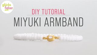 DIY Tutorial Miyuki Rocailles Armband machen mit elastischem Band und Armbandverbinder [upl. by Kantor]