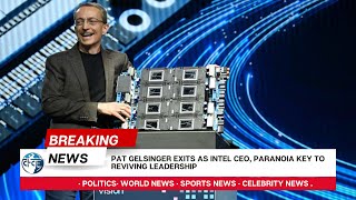 Pat Gelsinger Exits As Intel CEO Paranoia Key To Reviving Leadership [upl. by Michon]