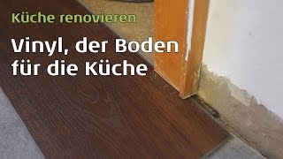 Thema Küchenboden Ich Renoviere meine Küche was für einen Boden soll ich nehmen [upl. by Carmon376]