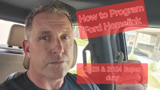 How to Program Ford HomeLink2023 2024 Ford Super Duty trucks [upl. by Tamberg]