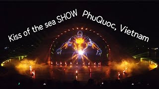 quotKiss of the seaquot SHOW  PhuQuoc Vietnam [upl. by Kipton153]