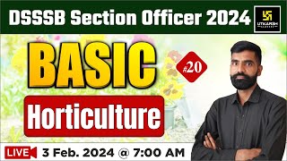 Basic Horticulture 20  DSSSB Horticulture Section Officer 2024  Utkarsh Agriculture Classes [upl. by Wulf]