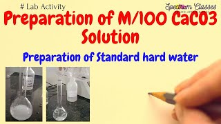 Preparation of M100 CaCO3 solution Standarad hard water Solution Preparation Hardness of water [upl. by Laurent]