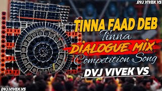 Tinna Faad Deb Tinna 😈 With Santosh Pagal 🤬  Dialogue Mix X Memes 🤬  Competition  Dvj Vivek Vs 👆 [upl. by Gilmour]