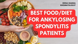 एंकिलॉजिंग स्पॉन्डिलाइटिस के मरीज क्या खा सकते हैं  FOOD DIET FOR ANKYLOSING SPONDYLITIS PATIENTS [upl. by Cowen547]