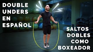 Saltos dobles DOUBLE UNDERS  Como SALTAR LA CUERDA como un BOXEADOR 3 🥊 [upl. by Nahtanoy286]