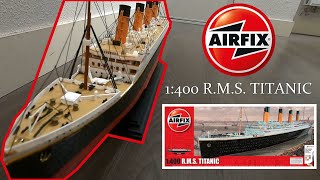 AIRFIX 1400 RMS TITANIC  UNBOXING amp FULL BUILD [upl. by Siriso]