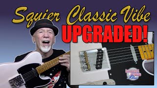 Upgrading the Squier Classic Vibe 50s Telecaster [upl. by Aidni550]