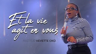 Et la vie agit en vous  Pasteur Vevette OKO [upl. by Virgilio582]