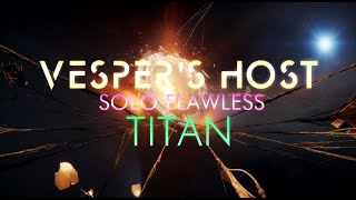 Destiny 2  Vespers Host Solo Flawless Titan [upl. by Warden]