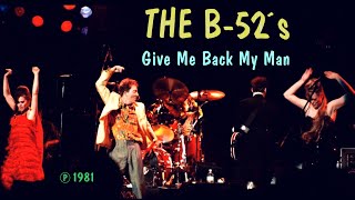 THE B52´s  Give Me Back My Man [upl. by Zephan]