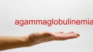 How to Pronounce agammaglobulinemia  American English [upl. by Olethea]