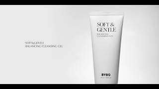 BYBO SOFT amp GENTLE BALANCING CLEANSING GEL [upl. by Dietz]