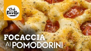 Ricetta Focaccia ai Pomodorini [upl. by Lattonia]