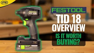 Festool TID 18 Brushless Impact Driver  Quick Overview [upl. by Piderit]