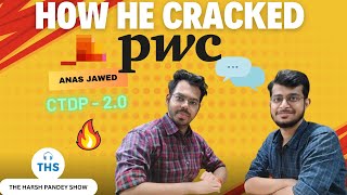 Cracking PWC Big 4  Placement Series ft Anas Jawed  THS Ep12  Harsh Pandey [upl. by Port507]