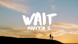 Maroon 5  Wait Lyrics [upl. by John]