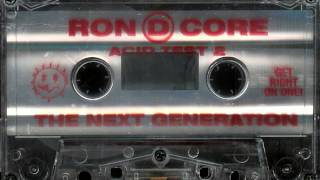 Ron D Core  Acid Test 2 The Next Generation A Side [upl. by Odanref]