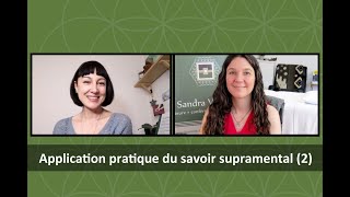 Application pratique du savoir supramental 2  Entrevue de Sandra Vimont par Samara 5 mai 2022 [upl. by Paulson191]