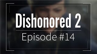 Dishonored 2 Walkthrough Part 14  Side With Overseers [upl. by Larkin735]