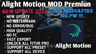 ALIGHT MOTION MOD PREMIUM TERBARU👍  TERBARU 2024  FREE DOWNLOAD [upl. by Quickel]