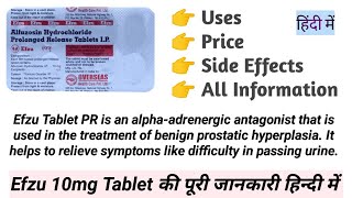 Efzu Tablet  Alfuzosin Hydrochloride Tablet Uses Benefits Price Side Effects Information [upl. by Acemahs]