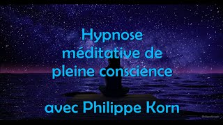 Hypnose méditative de pleine conscience mindfulness [upl. by Zirtaeb755]