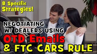 8 CAR DEALER NEGOTIATION STRATEGIES With OTD EMAILS  FTC CARS rule The Homework Guy Kevin Hunter [upl. by Gunthar]