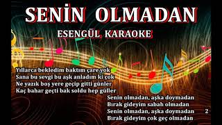 SENİN OLMADAN  Karaoke ESENGÜL [upl. by Flanagan]