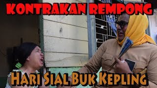 HARI SIAL BUK KEPLING  KONTRAKAN REMPONG EPISODE 62 [upl. by Asilenna117]