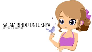 LAGU SALAM RINDU UNTUKNYA  lirik lagu storywa [upl. by Otiragram]