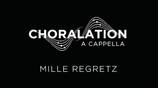 Mille Regretz Josquin des Prez  Choralation A Cappella [upl. by Saduj]