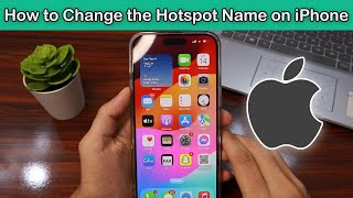 How to Change the Hotspot Name on Your iPhone Step by Step [upl. by Hainahpez]