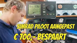 SIMRAD PILOOT AANGEPAST WE BESPAREN € 700  EP 324  yacht vlog [upl. by Alled]