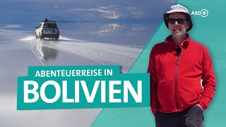 Bolivien Abenteuer zwischen Dschungel und Salzwüste  ARD Reisen [upl. by Eeryt84]