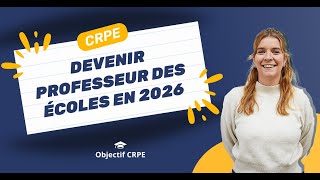 CRPE  Devenir professeur des écoles en 2026 [upl. by Ramad]