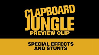 Clapboard Jungle Clip  Special Effects and Stunts [upl. by Waligore]